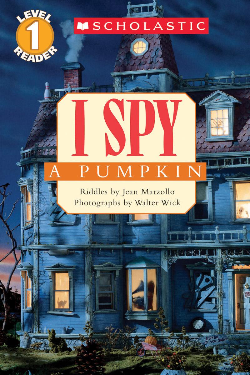I Spy a Pumpkin (Scholastic Reader, Level 1)