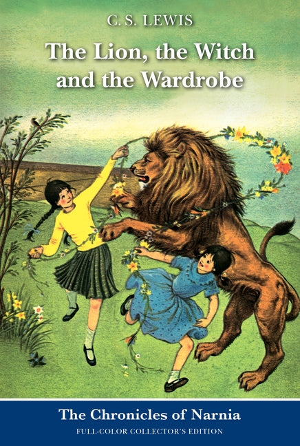 The Lion, the Witch and the Wardrobe: Full-Color Collector’s Edition