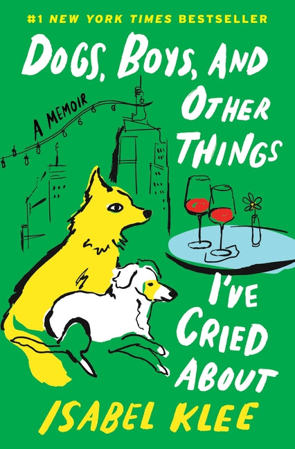 Dogs, Boys, and Other Things I’ve Cried About